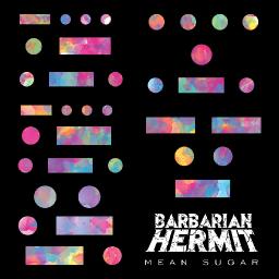 Barbarian Hermit - Mean Sugar (APF Records)