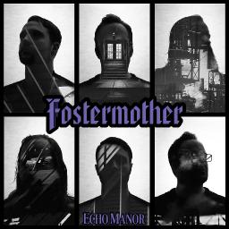 NOTEWORTHY ALBUM - FOSTERMOTHER - ECHO MANOR 