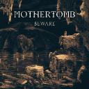 Mothertomb - Beware (Single Review)