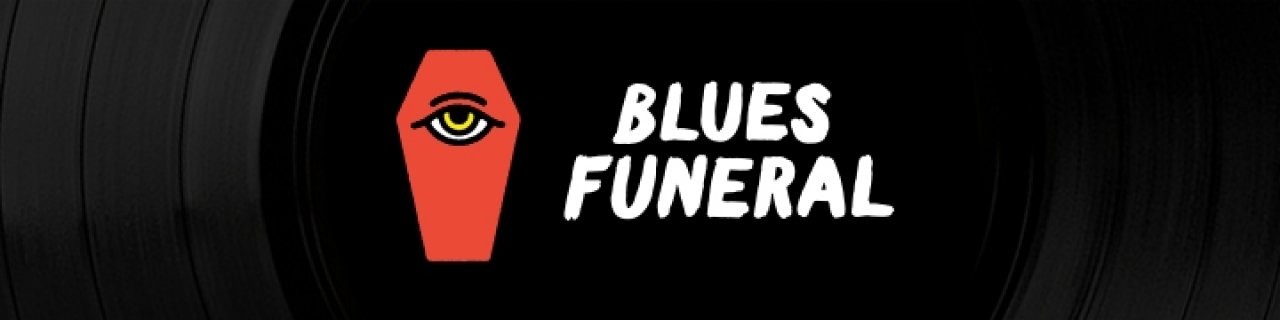 Blues Funeral Recordings